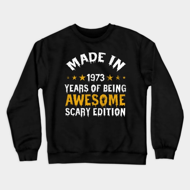 made in 1973 years of being limited edition Crewneck Sweatshirt by yalp.play